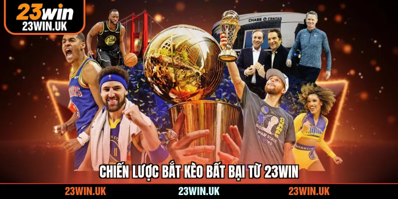 Chiến lược bắt kèo bất bại từ 23WIN