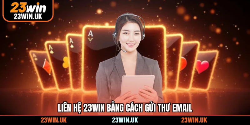 Liên hệ 23WIN bằng cách gửi thư Email