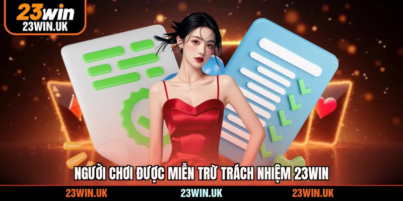 Người chơi được miễn trừ trách nhiệm 23WIN