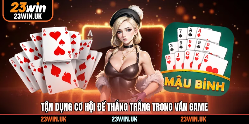 Tận dụng cơ hội để thắng trắng trong ván game